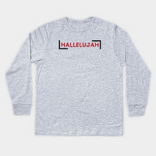 Hallelujah | Christian Saying Kids Long Sleeve T-Shirt